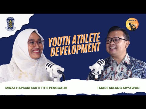 Youth Athlete Development | PERSAGI Kabupaten Pasuruan PODCAST Eps. 13